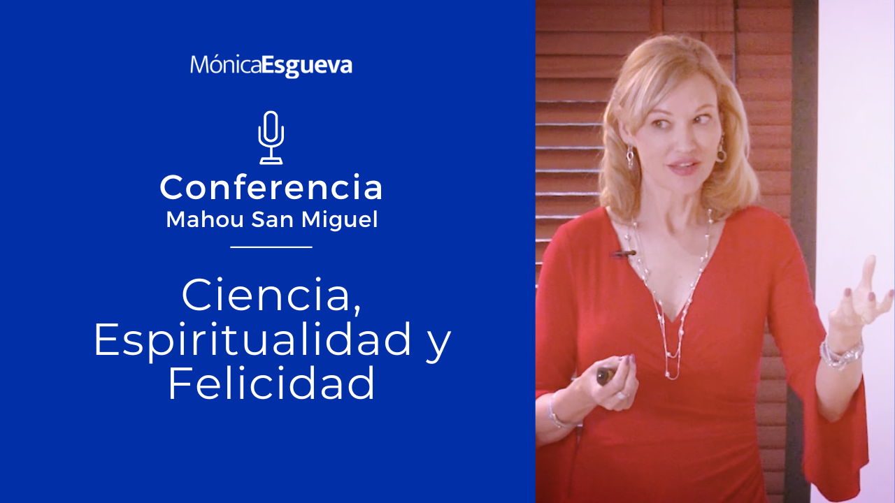 Extracto de la conferencia de Mónica Esgueva en Mahou San Miguel