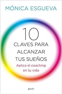 10 claves para alcanzar tus sueños