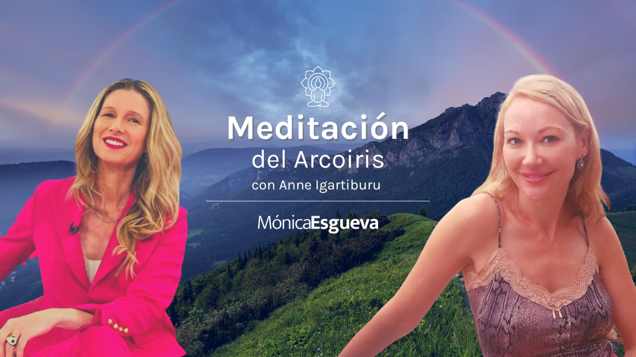 Meditación del Arcoriris con Anne Igartiburu